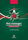 Moi Manager Mes Droits Et Mes Devoirs En Droit Du Travail