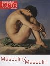 Connaissance des Arts, Hors-série N° 602 : Masculin/Masculin. L'homme nu dans l'art, de 1800 à nos jours : Musée d'Orsay, du 24 septembre 2013 au 2 janvier 2014