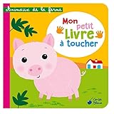 Animaux De La Ferme : Mon Petit Livre %C3%A0 Toucher