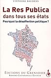 La Res Publica Dans Tous Ses Tats Pourquoi La Dsaffection Politique 