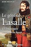 Le Gnral Lasalle 17751809 Lhritage Dune Lgende Prface Du Chef Detatmajor De Larme De Terre