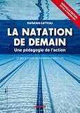 La Natation De Demain Une Pdagogie De Laction