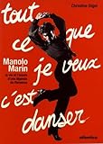 Manolo Marin, Tout Ce Que Je Veux C'est Danser