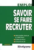 Savoir Se Faire Recruter