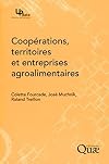 Coopérations, territoires et entreprises agroalimentaires