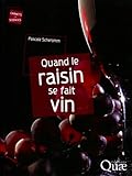 Quand Le Raisin Se Fait Vin