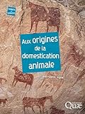 Aux origines de la domestication animale