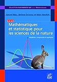 Math%C3%A9matiques Et Statistique Pour Les Sciences De La Nature : Mod%C3%A9liser, Comprendre Et Appliquer