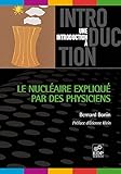 Le Nucl%C3%A9aire Expliqu%C3%A9 Par Des Physiciens