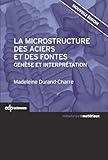 La Microstructure Des Aciers Et Des Fontes Gense Et Interprtation
