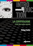 La Cryptologie Lart Des Codes Secrets