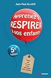 Apprenez %C3%A0 Respirer %C3%A0 Vos Enfants