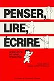 Penser Lire Crire Introduction Au Travail Intellectuel