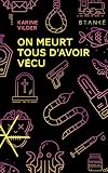 On meurt tous d'avoir vécu