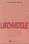 L'archivistique: Son histoire, ses acteurs depuis 1960 (French Edition)