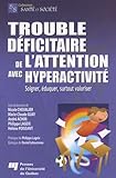 Trouble Dficitaire De Lattention Avec Hyperactivit Soigner Duquer Surtout Valoriser