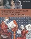 Fondements et pratiques de l'enseignement de l'histoire A l'{copy}℗♭cole : trait{copy}℗♭ de didactique