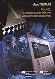 Fiabilit%C3%A9, Maintenance Pr%C3%A9dictive Et Vibration Des Machines