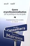 Genre et professionnalisation de la politique municipale : un portrait des élues et élus du Québec
