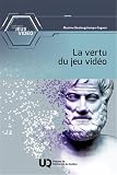 La vertu du jeu vidéo