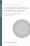 Créativités autochtones actuelles au Québec