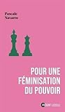 Pour une féminisation du pouvoir