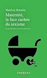 Maternité, la face cachée du sexisme