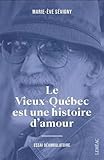 Le Vieux-Québec est une histoire d'amour
