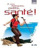 À vos marques, prêts, santé!