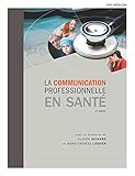 La Communication Professionnelle En Sant%C3%A9 2e %C3%A9dition + Etext 12 Mois