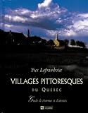 Villages Pittoresques Du Qubec Guide De Charmes Et Dattraits