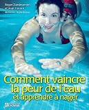 Comment Vaincre La Peur De Leau Et Apprendre Nager