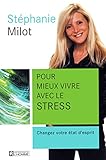 Pour Mieux Vivre Avec Le Stress
