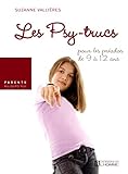 Les Psy Trucs Pour Les Preados De 9 A 12 Ans