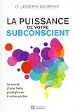 La Puissance De Votre Subconscient Ne