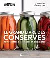 Le Grand Livre des Conserves Bernardin : 400 Recettes Delicieuses
