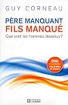 Père manquant, fils manqué + DVD inclus (French Edition)