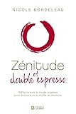 Zénitude et double espresso