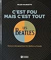 C'est fou mais c'est tout: Parcours discographique des Beatles au Canada