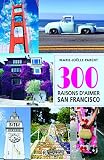 300 Raisons Daimer San Francisco