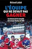 L'équipe qui ne devait pas gagner