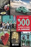 300 Raisons Daimer La Havane