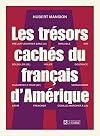 Les trésors cachés du français d'Amérique