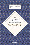 La force insoupçonnée du réconfort