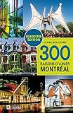 300 raisons d'aimer Montréal