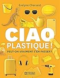 Ciao plastique!