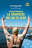 Les folles histoires de la Traversée du lac St-Jean