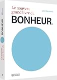 Le nouveau grand livre du bonheur
