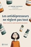 Les antidépresseurs ne règlent pas tout