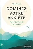 Dominez votre anxiété avant qu'elle ne vous domine